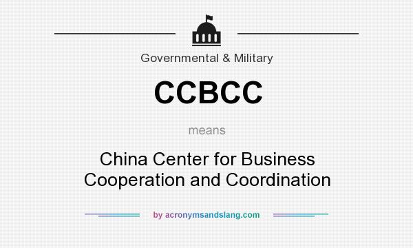 What does CCBCC mean? It stands for China Center for Business Cooperation and Coordination
