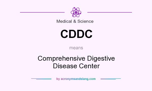 What does CDDC mean? It stands for Comprehensive Digestive Disease Center