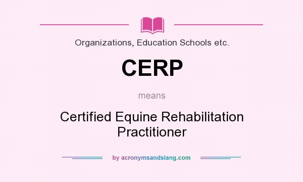 What does CERP mean? It stands for Certified Equine Rehabilitation Practitioner