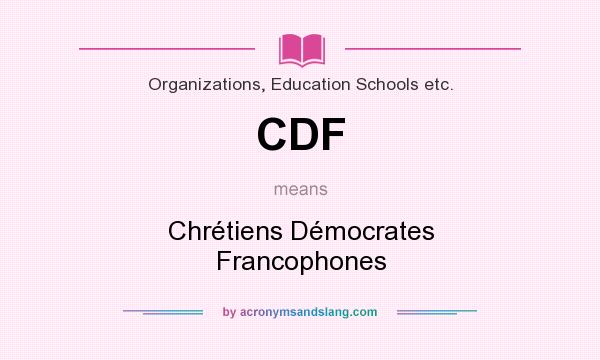 What does CDF mean? It stands for Chrétiens Démocrates Francophones