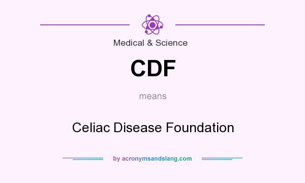 What does CDF mean? It stands for Celiac Disease Foundation