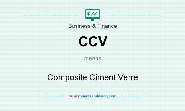 What does CCV mean? It stands for Composite Ciment Verre