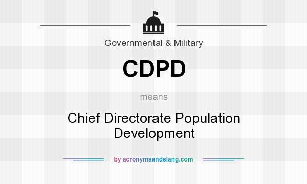 What does CDPD mean? It stands for Chief Directorate Population Development