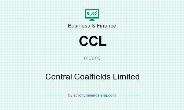 What does CCL mean? It stands for Central Coalfields Limited