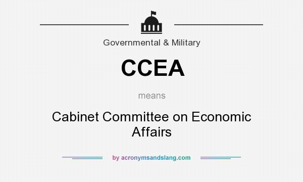 What does CCEA mean? It stands for Cabinet Committee on Economic Affairs