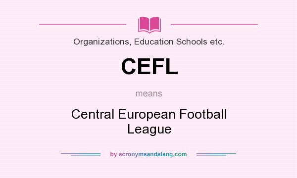 What does CEFL mean? It stands for Central European Football League