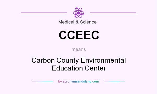 What does CCEEC mean? It stands for Carbon County Environmental Education Center