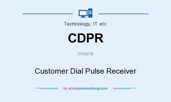 What does CDPR mean? It stands for Customer Dial Pulse Receiver