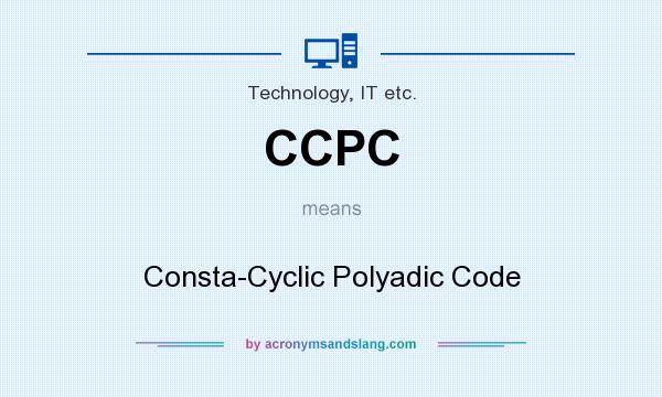 What does CCPC mean? It stands for Consta-Cyclic Polyadic Code