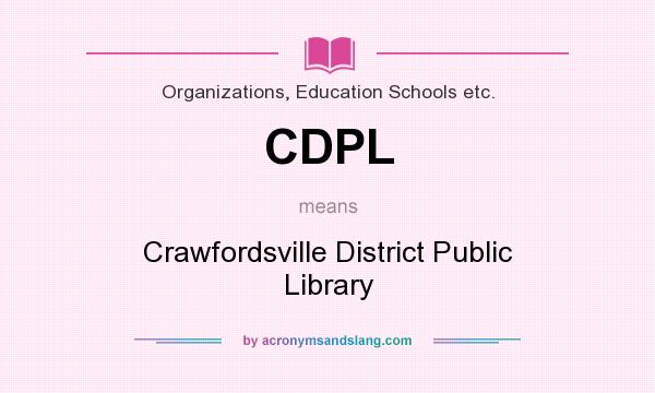 What does CDPL mean? It stands for Crawfordsville District Public Library