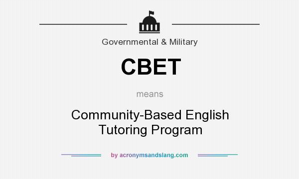 What does CBET mean? It stands for Community-Based English Tutoring Program