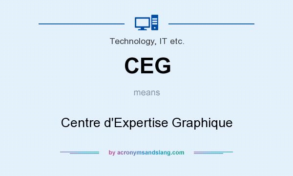 What does CEG mean? It stands for Centre d`Expertise Graphique