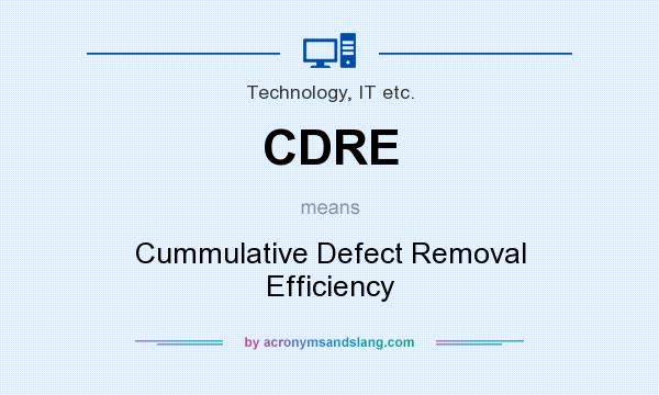 What does CDRE mean? It stands for Cummulative Defect Removal Efficiency