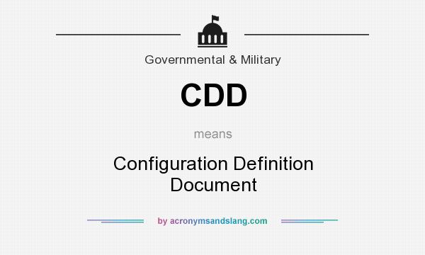 What does CDD mean? It stands for Configuration Definition Document