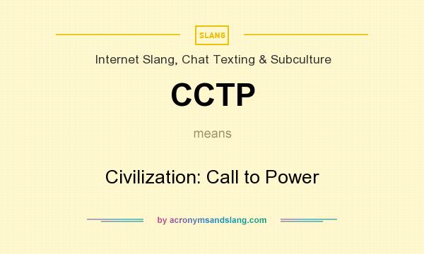 What does CCTP mean? It stands for Civilization: Call to Power
