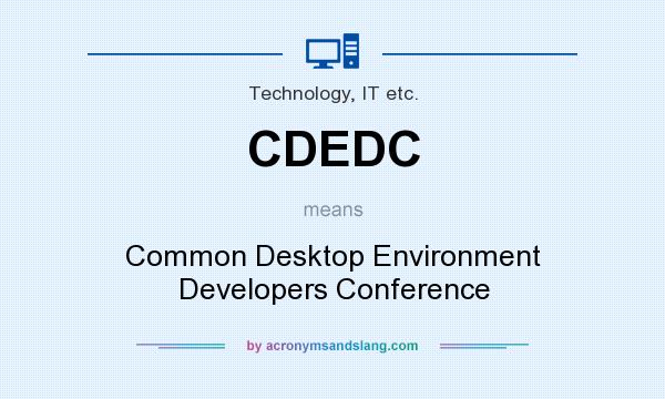 What does CDEDC mean? It stands for Common Desktop Environment Developers Conference