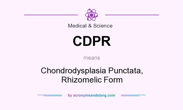 What does CDPR mean? It stands for Chondrodysplasia Punctata, Rhizomelic Form