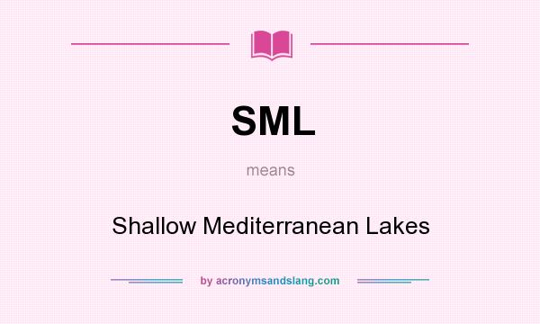 What does SML mean? It stands for Shallow Mediterranean Lakes