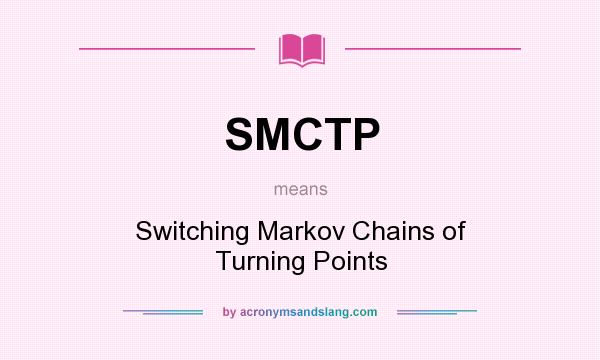 What does SMCTP mean? It stands for Switching Markov Chains of Turning Points