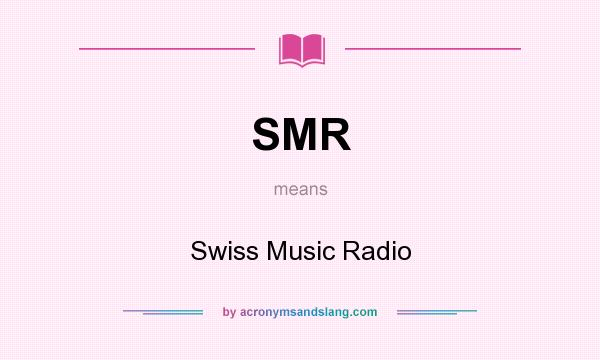 What does SMR mean? It stands for Swiss Music Radio