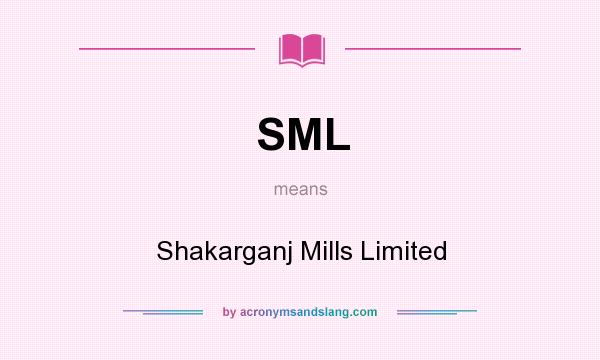 What does SML mean? It stands for Shakarganj Mills Limited