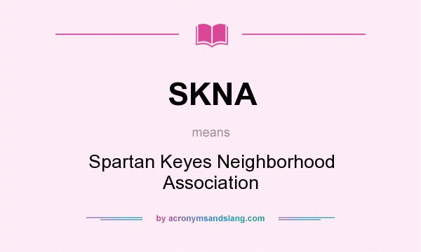 What does SKNA mean? It stands for Spartan Keyes Neighborhood Association