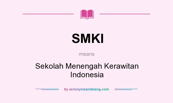What does SMKI mean? It stands for Sekolah Menengah Kerawitan Indonesia