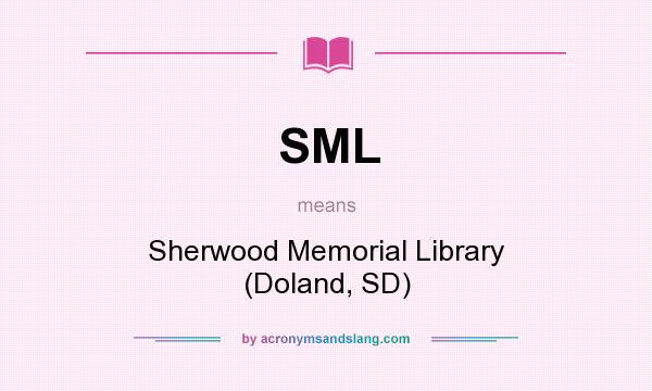 What does SML mean? It stands for Sherwood Memorial Library (Doland, SD)