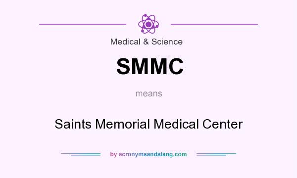 What does SMMC mean? It stands for Saints Memorial Medical Center
