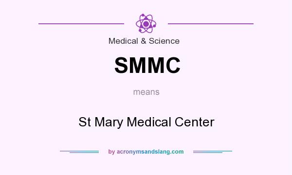 What does SMMC mean? It stands for St Mary Medical Center
