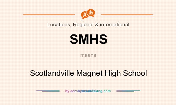 What does SMHS mean? It stands for Scotlandville Magnet High School