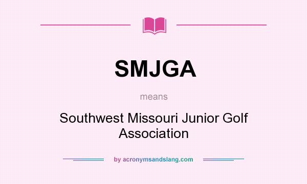 What does SMJGA mean? It stands for Southwest Missouri Junior Golf Association