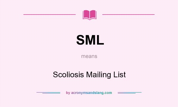 What does SML mean? It stands for Scoliosis Mailing List