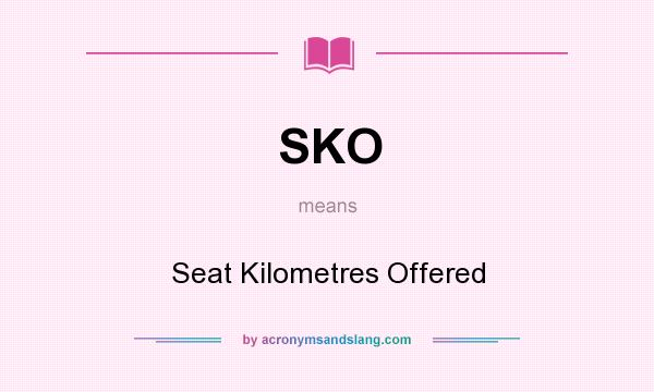 What does SKO mean? It stands for Seat Kilometres Offered