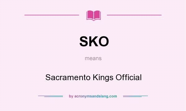 What does SKO mean? It stands for Sacramento Kings Official