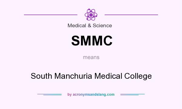 What does SMMC mean? It stands for South Manchuria Medical College
