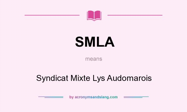 What does SMLA mean? It stands for Syndicat Mixte Lys Audomarois
