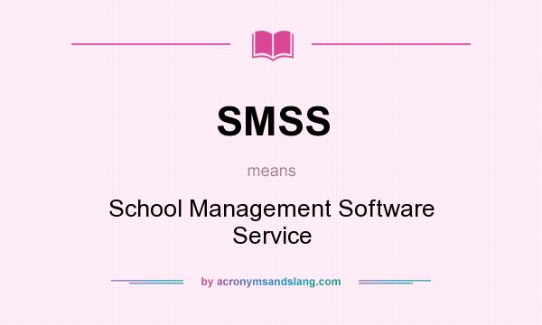 What does SMSS mean? It stands for School Management Software Service