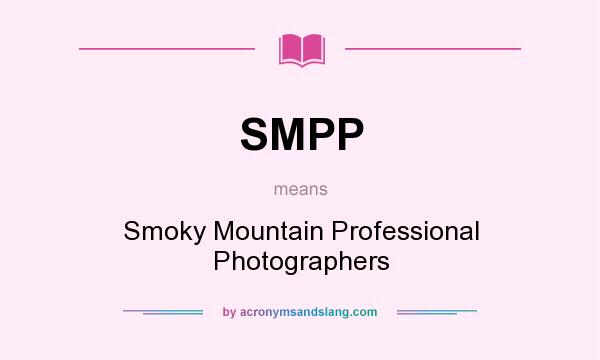What does SMPP mean? It stands for Smoky Mountain Professional Photographers