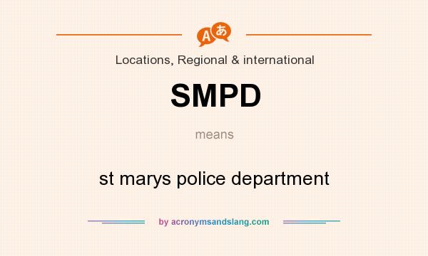 What does SMPD mean? It stands for st marys police department