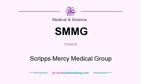What does SMMG mean? It stands for Scripps Mercy Medical Group
