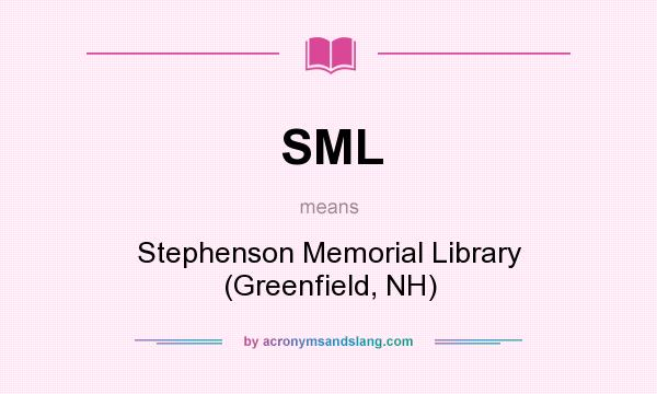 What does SML mean? It stands for Stephenson Memorial Library (Greenfield, NH)