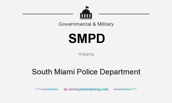 What does SMPD mean? It stands for South Miami Police Department