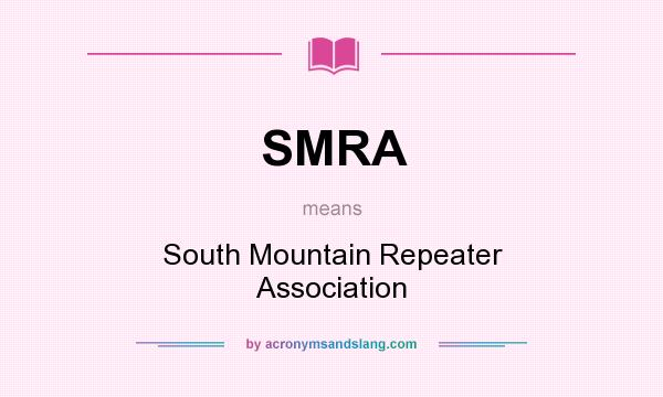 What does SMRA mean? It stands for South Mountain Repeater Association