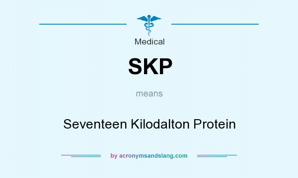 What does SKP mean? It stands for Seventeen Kilodalton Protein