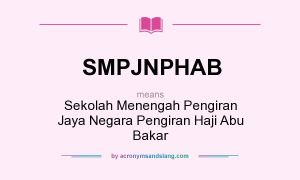 What does SMPJNPHAB mean? It stands for Sekolah Menengah Pengiran Jaya Negara Pengiran Haji Abu Bakar