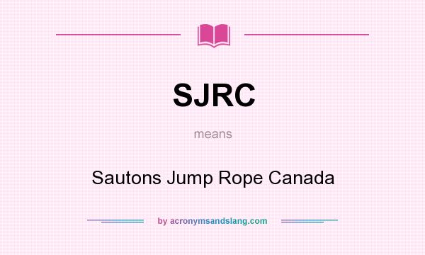 What does SJRC mean? It stands for Sautons Jump Rope Canada