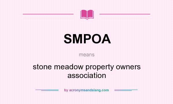 What does SMPOA mean? It stands for stone meadow property owners association