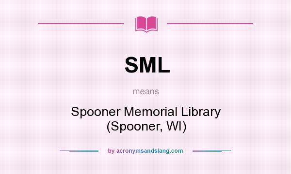 What does SML mean? It stands for Spooner Memorial Library (Spooner, WI)
