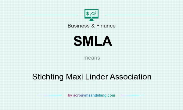 What does SMLA mean? It stands for Stichting Maxi Linder Association